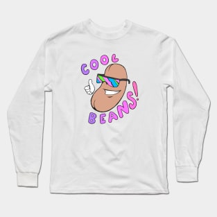 Cool Beans! Long Sleeve T-Shirt